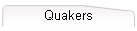 Quakers