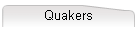 Quakers